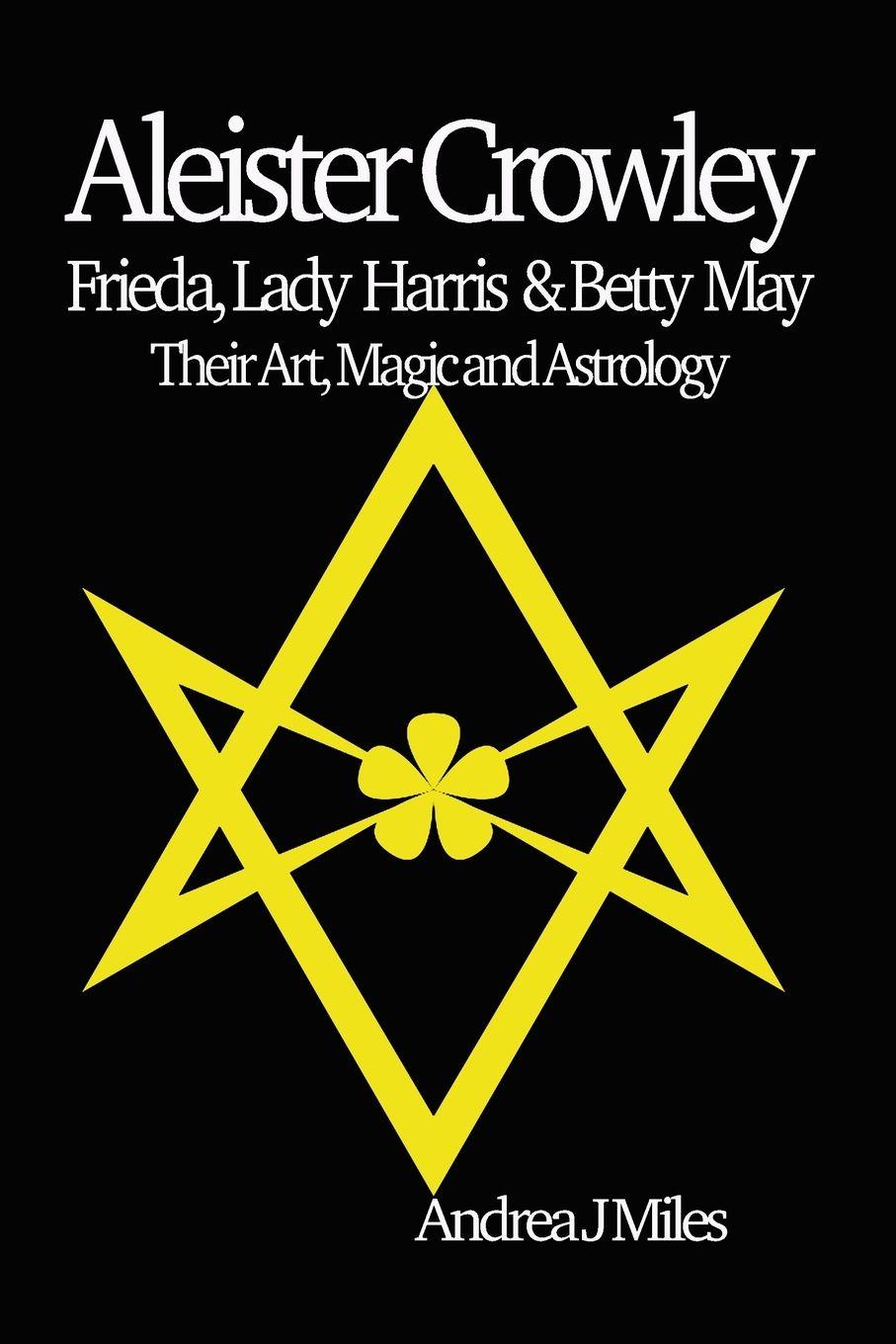 Vorderes Coverbild Aleister Crowley, Frieda, Lady Harris & Betty May