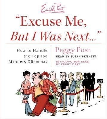 Vorderes Coverbild Excuse Me, But I Was Next...: How to Handle the Top 100 Manners Dilemmas