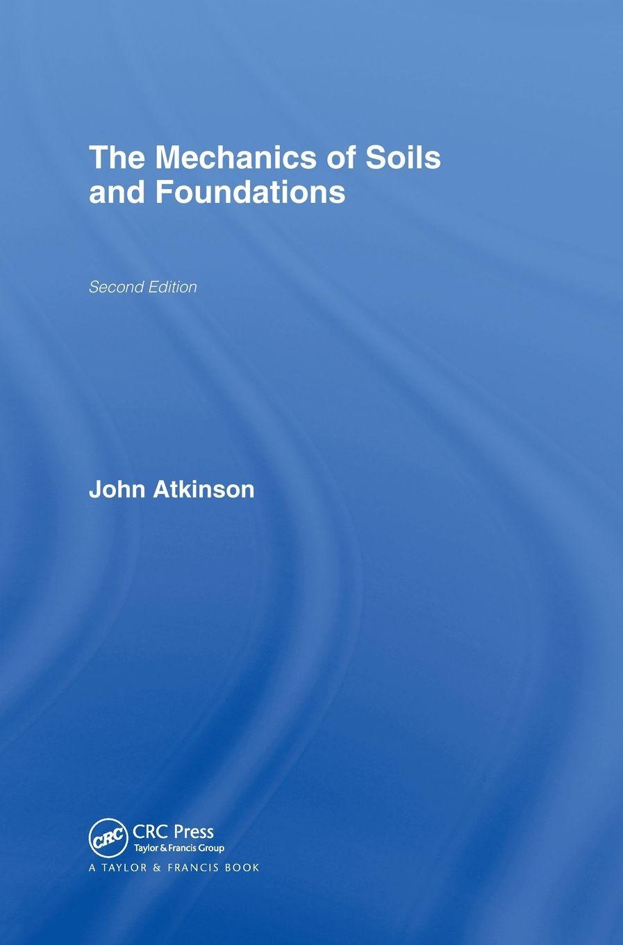 Vorderes Coverbild The Mechanics of Soils and Foundations