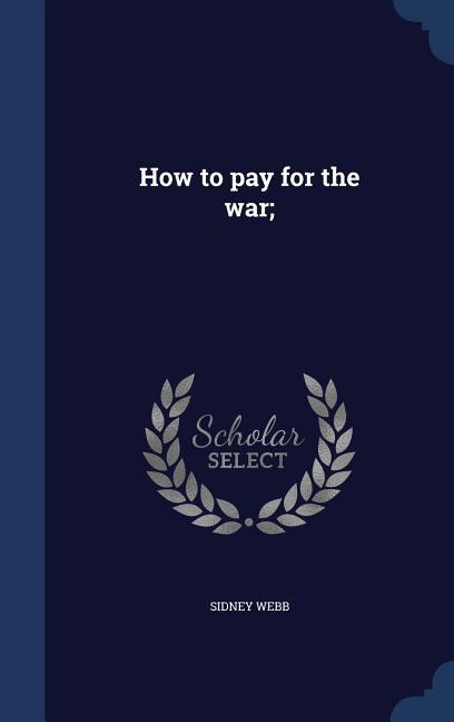 Vorderes Coverbild How to pay for the war;