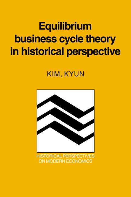 Vorderes Coverbild Equilibrium Business Cycle Theory in Historical Perspective