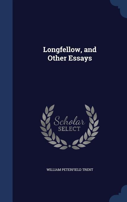 Vorderes Coverbild Longfellow, and Other Essays