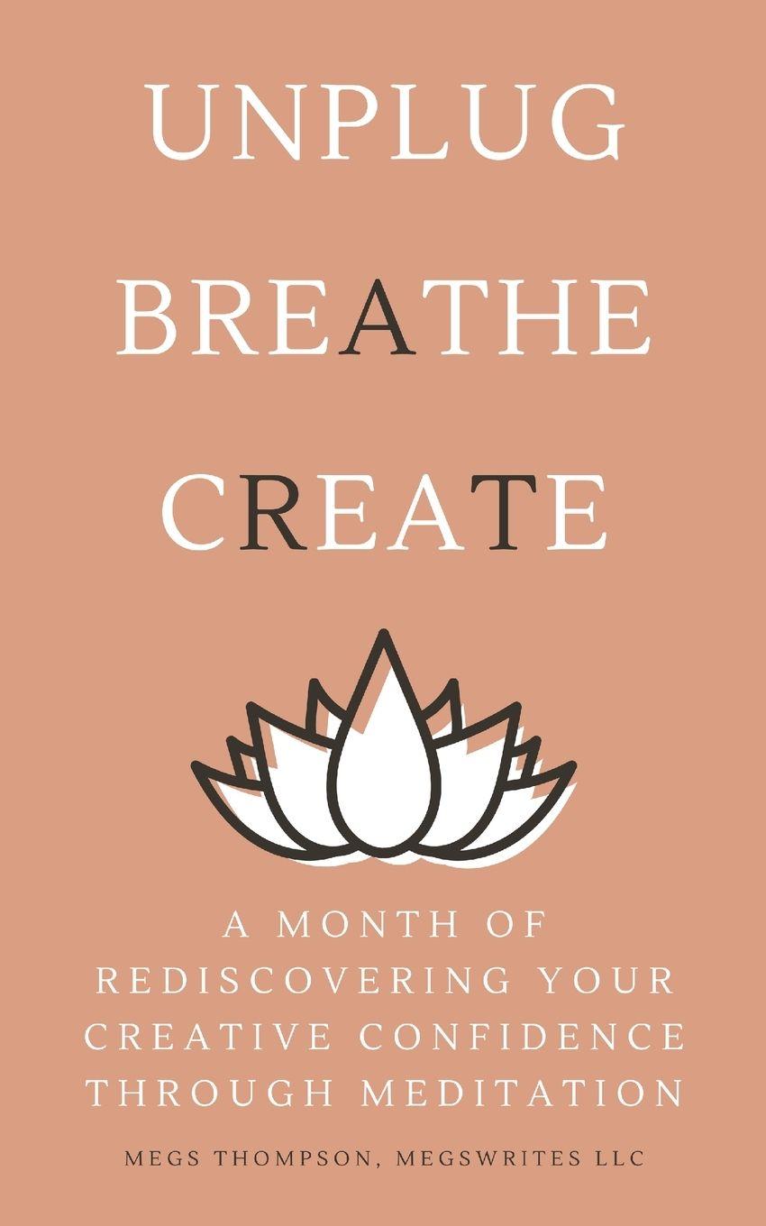 Vorderes Coverbild A Month of Rediscovering Your Creative Confidence Through Meditation