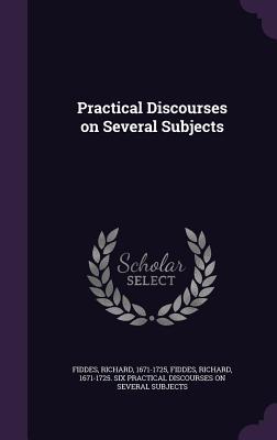 Vorderes Coverbild Practical Discourses on Several Subjects