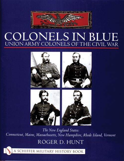 Vorderes Coverbild Colonels in Blue - Union Army Colonels of the Civil War