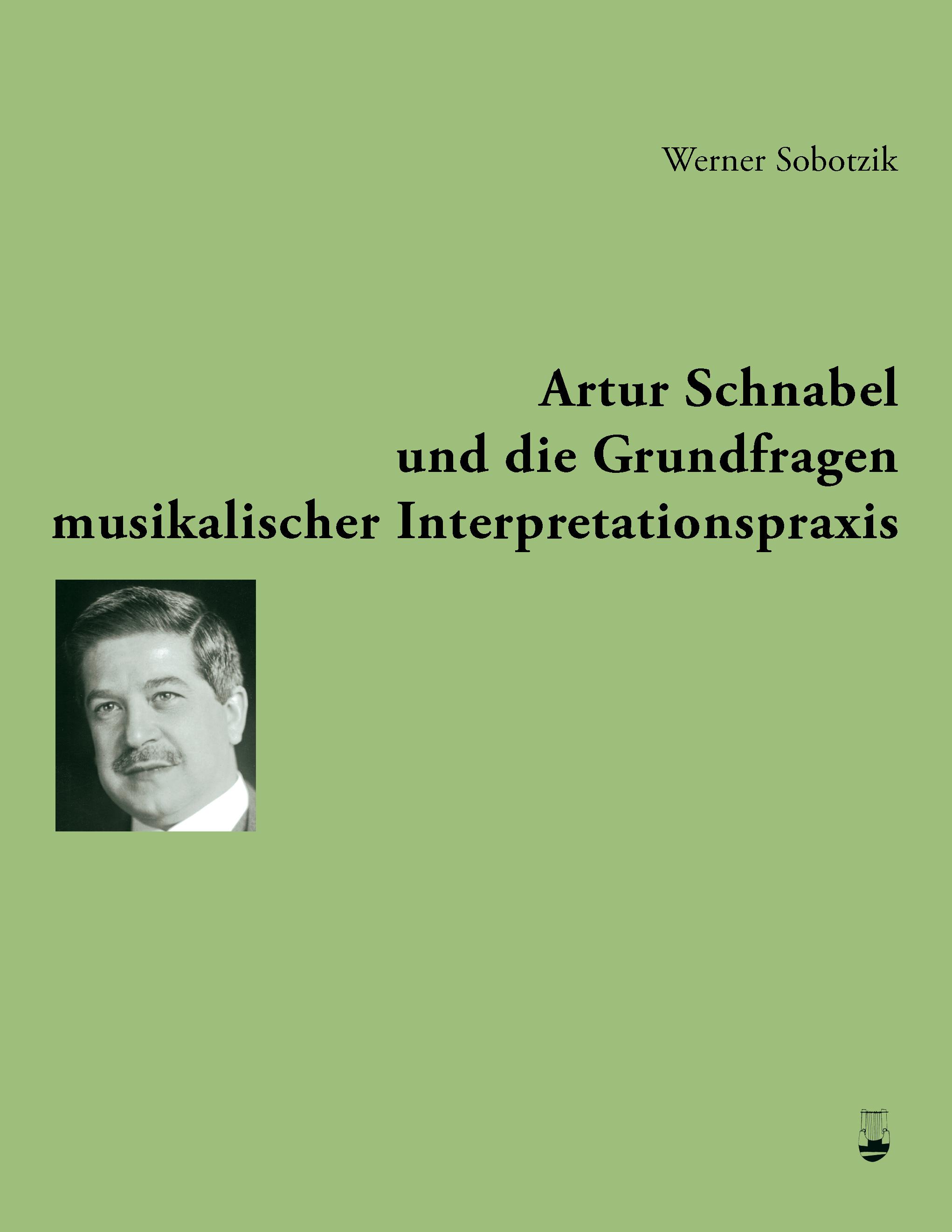 Vorderes Coverbild Artur Schnabel und die Grundfragen musikalischer Interpretationspraxis