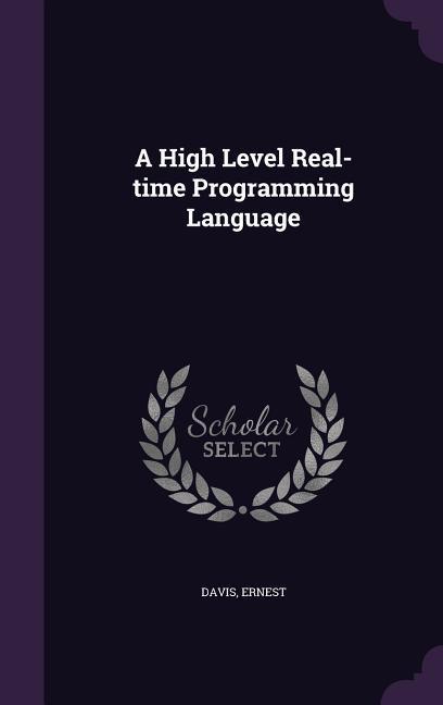 Vorderes Coverbild A High Level Real-time Programming Language