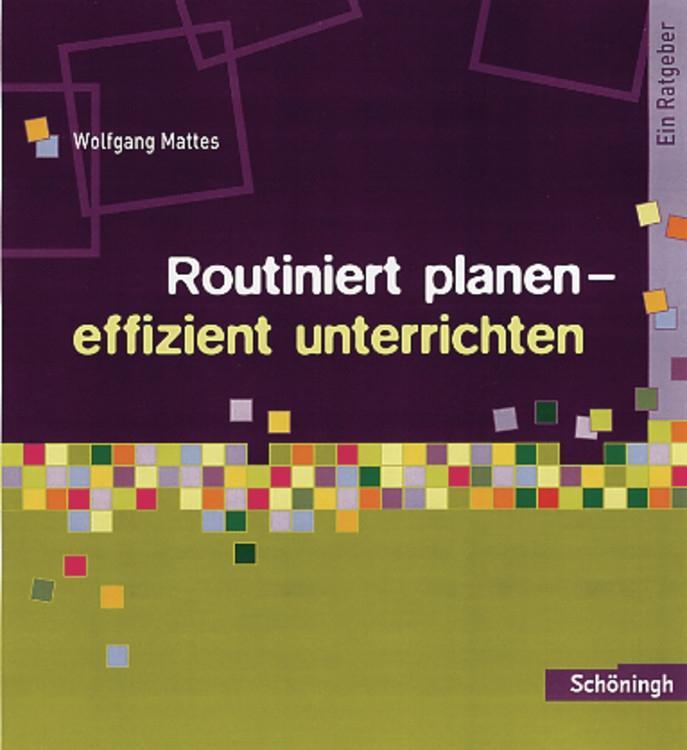 Vorderes Coverbild Routiniert planen - effizient unterrichten