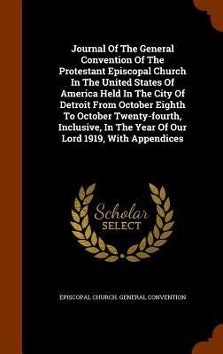 Vorderes Coverbild Journal Of The General Convention Of The Protestant Episcopal Church In The United States Of America Held In The City Of Detroit From October Eighth T