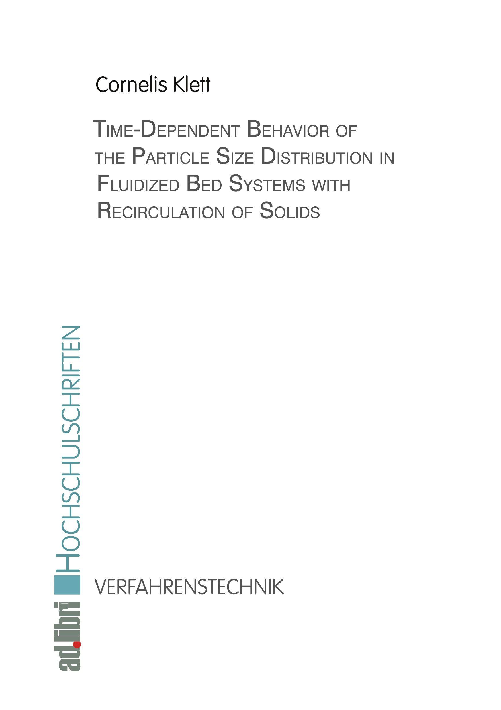 Vorderes Coverbild Time-Dependent Behavior of the Particle Size Distribution in Fluidized Bed Systems with Recirculation of Solids