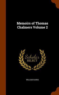 Vorderes Coverbild Memoirs of Thomas Chalmers Volume 2