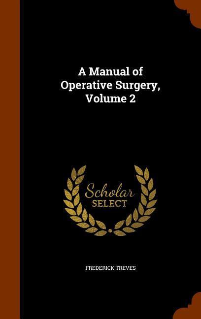 Vorderes Coverbild A Manual of Operative Surgery, Volume 2