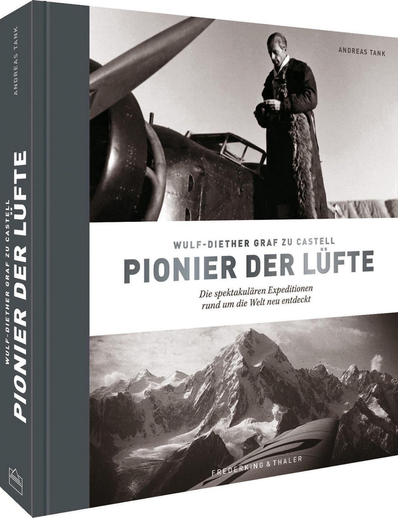 Vorderes Coverbild Bildband - Wulf-Diether Graf zu Castell - Pionier der Lüfte