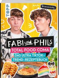 Vorderes Coverbild Fabi und Phils Total Food Coma - Das ultra Tiktok Trend-Rezeptebuch