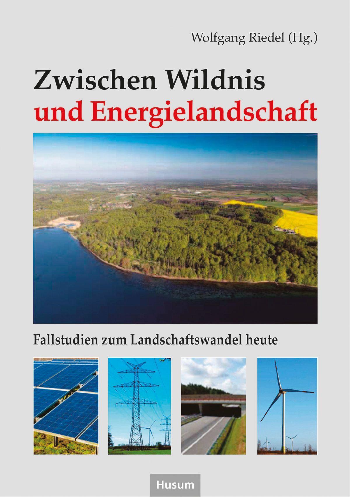 Vorderes Coverbild Zwischen Wildnis und Energielandschaft