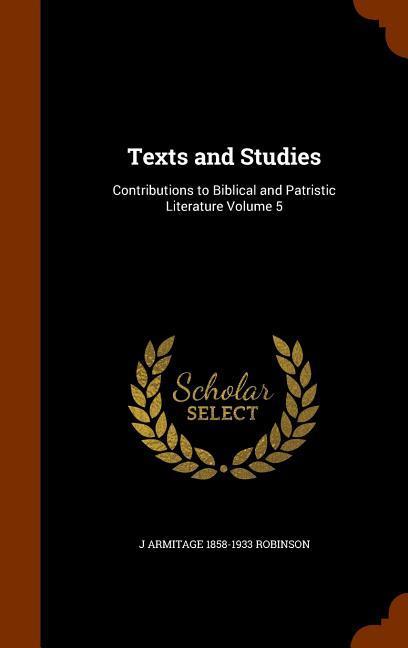 Vorderes Coverbild Texts and Studies: Contributions to Biblical and Patristic Literature Volume 5