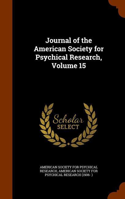 Vorderes Coverbild Journal of the American Society for Psychical Research, Volume 15