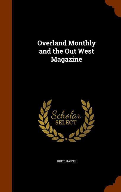Vorderes Coverbild Overland Monthly and the Out West Magazine
