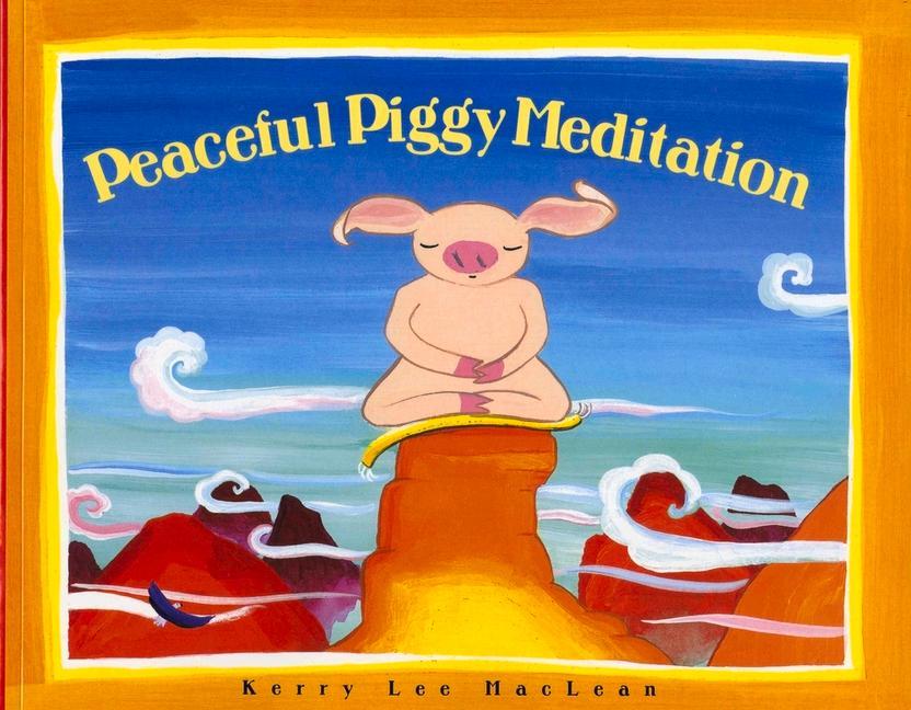 Vorderes Coverbild Peacefully Piggy Meditation