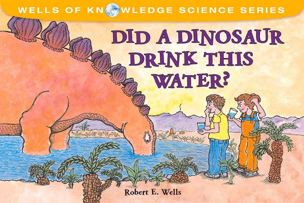 Vorderes Coverbild Did a Dinosaur Drink This Water?