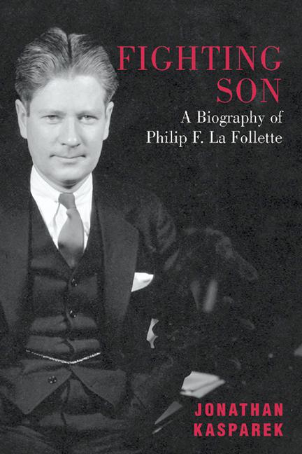Vorderes Coverbild Fighting Son: A Biography of Philip F. La Follette