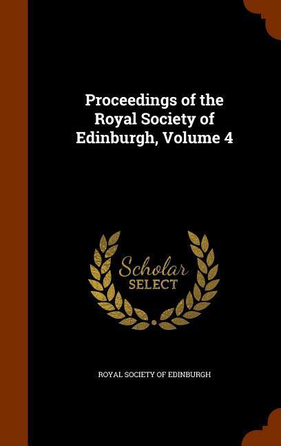 Vorderes Coverbild Proceedings of the Royal Society of Edinburgh, Volume 4