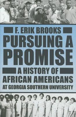 Vorderes Coverbild Pursuing a Promise: A History of African Americans at Georgia Southern University