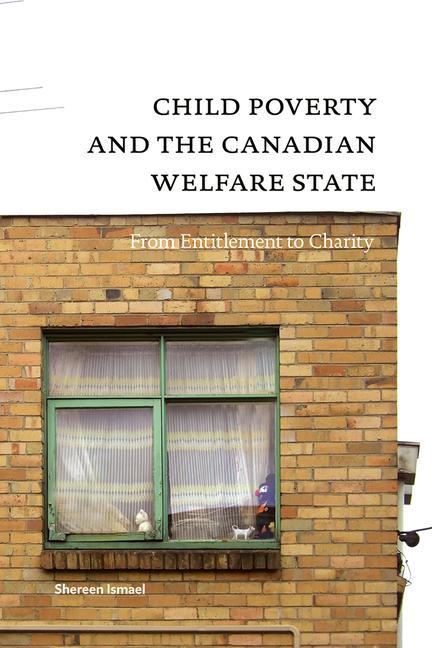 Vorderes Coverbild Child Poverty and the Canadian Welfare State