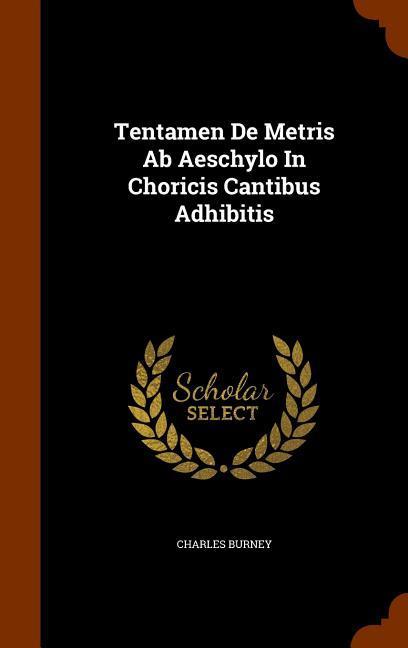 Vorderes Coverbild Tentamen De Metris Ab Aeschylo In Choricis Cantibus Adhibitis