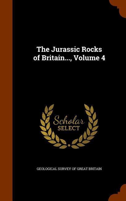 Vorderes Coverbild The Jurassic Rocks of Britain..., Volume 4