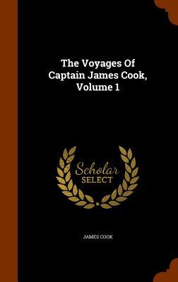 Vorderes Coverbild The Voyages Of Captain James Cook, Volume 1