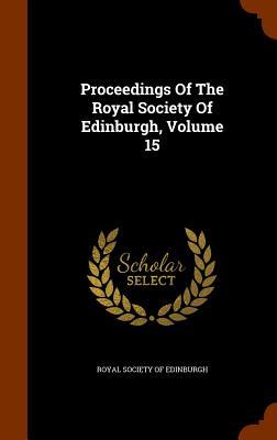 Vorderes Coverbild Proceedings Of The Royal Society Of Edinburgh, Volume 15