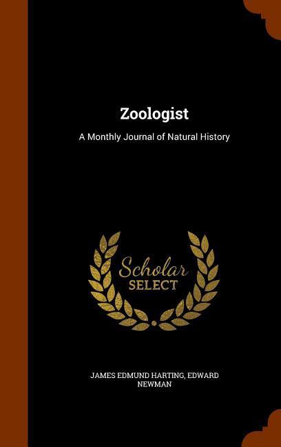 Vorderes Coverbild Zoologist: A Monthly Journal of Natural History