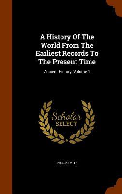 Vorderes Coverbild A History Of The World From The Earliest Records To The Present Time
