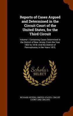 Vorderes Coverbild Reports of Cases Argued and Determined in the Circuit Court of the United States, for the Third Circuit