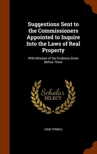 Vorderes Coverbild Suggestions Sent to the Commissioners Appointed to Inquire Into the Laws of Real Property