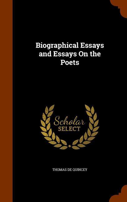 Vorderes Coverbild Biographical Essays and Essays On the Poets