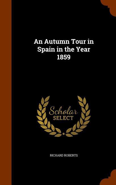 Vorderes Coverbild An Autumn Tour in Spain in the Year 1859