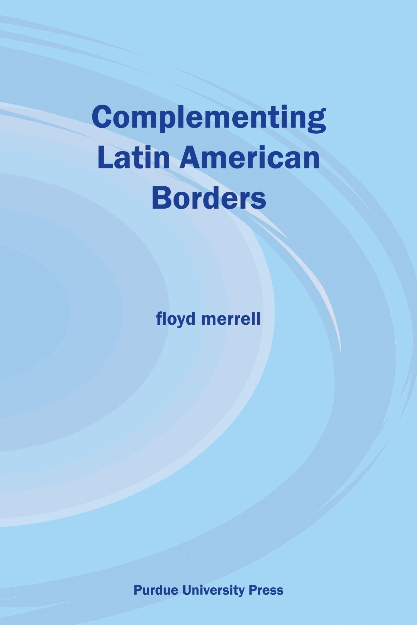 Vorderes Coverbild Complementing Latin American Borders