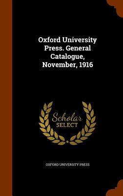 Vorderes Coverbild Oxford University Press. General Catalogue, November, 1916
