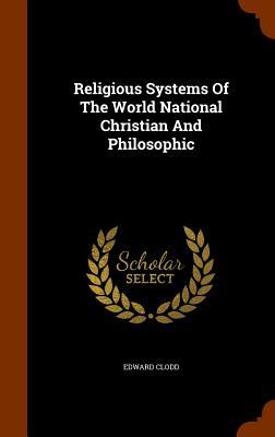 Vorderes Coverbild Religious Systems Of The World National Christian And Philosophic