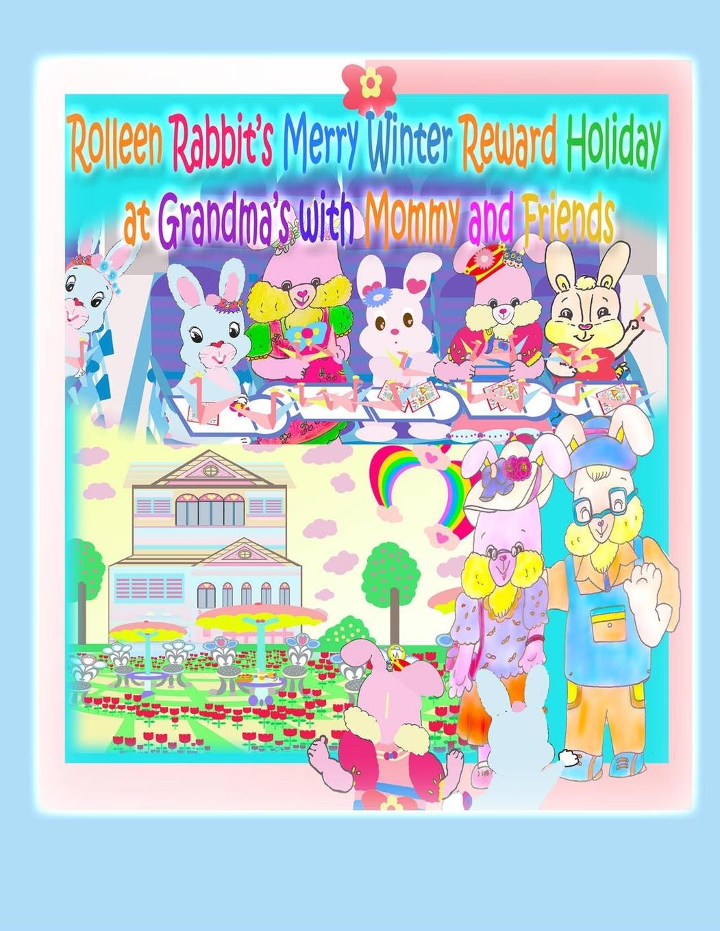 Vorderes Coverbild Rolleen Rabbit's Merry Winter Reward Holiday at Grandma's with Mommy and Friends