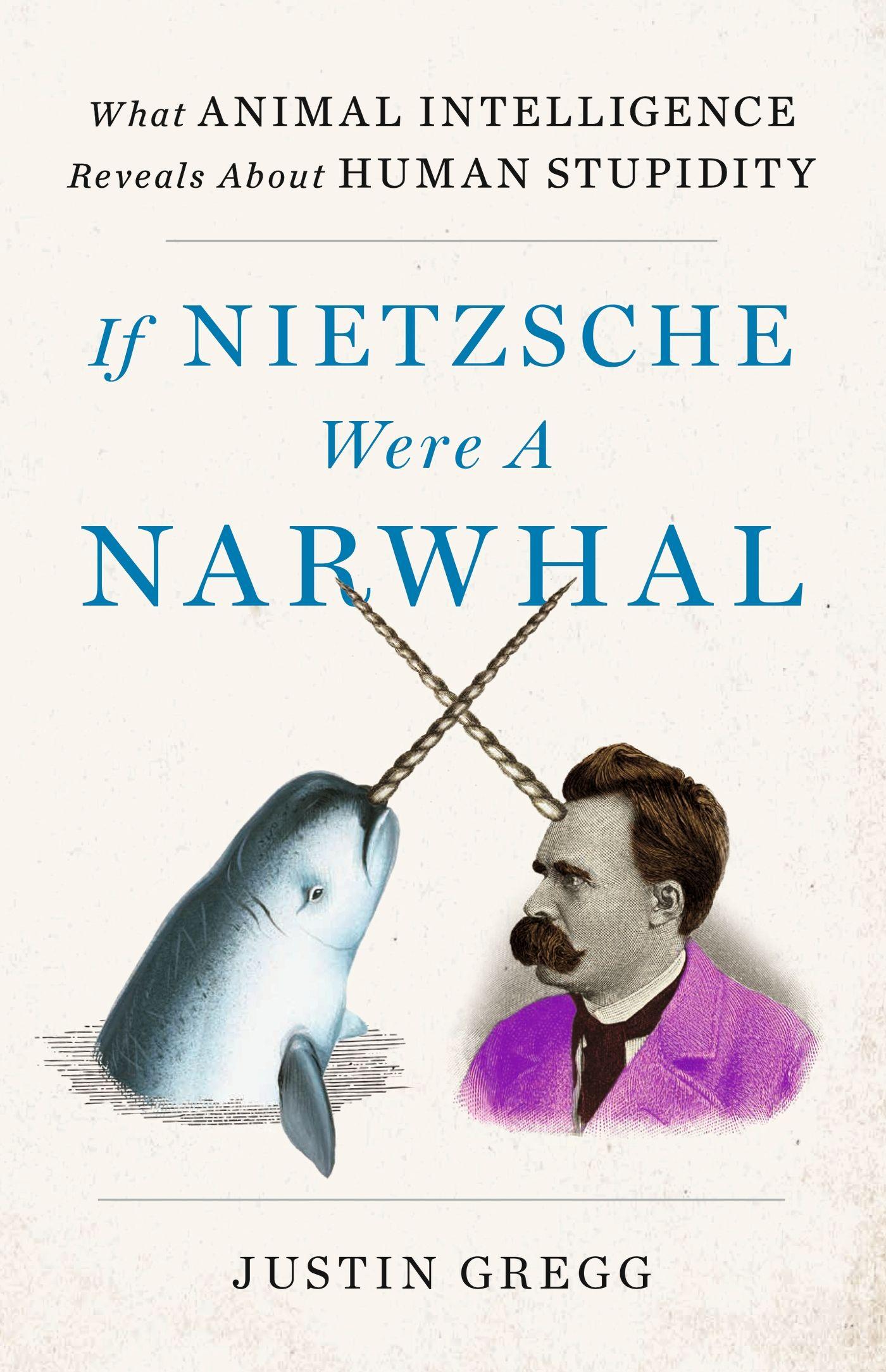 Vorderes Coverbild If Nietzsche Were a Narwhal