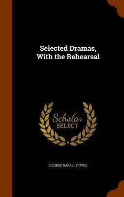 Vorderes Coverbild Selected Dramas, With the Rehearsal