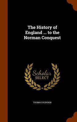 Vorderes Coverbild The History of England ... to the Norman Conquest