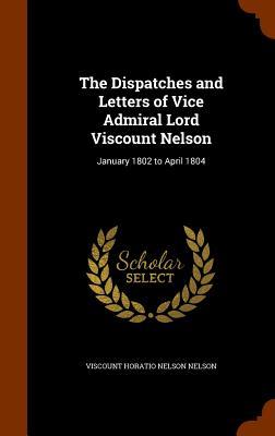Vorderes Coverbild The Dispatches and Letters of Vice Admiral Lord Viscount Nelson