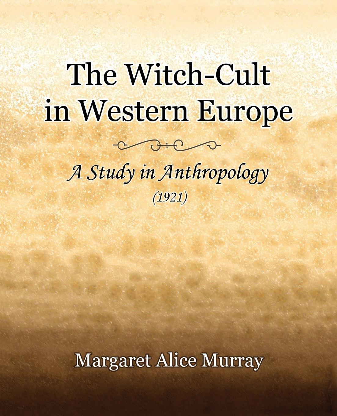 Vorderes Coverbild The Witch-Cult in Western Europe (1921)
