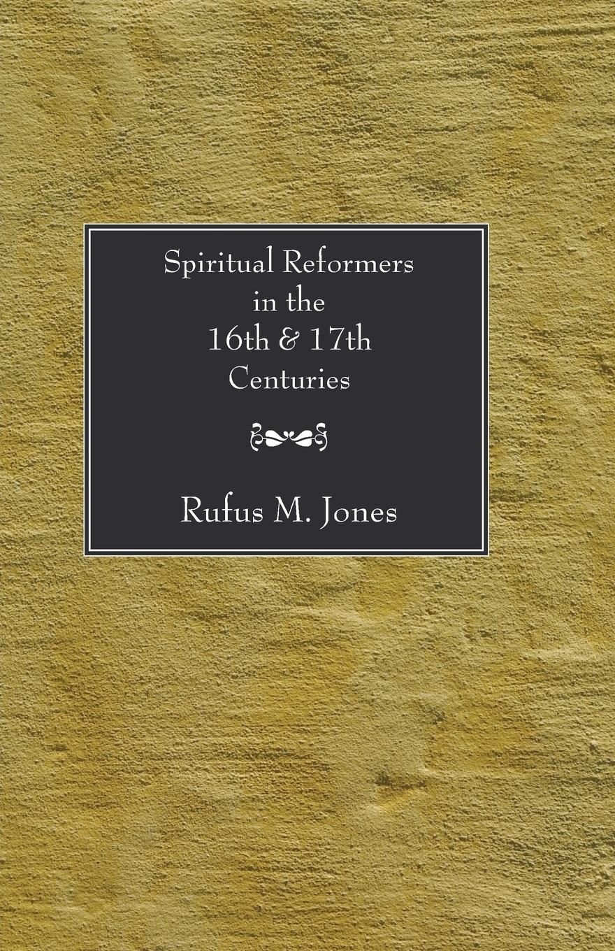 Vorderes Coverbild Spiritual Reformers in the 16th and 17th Centuries