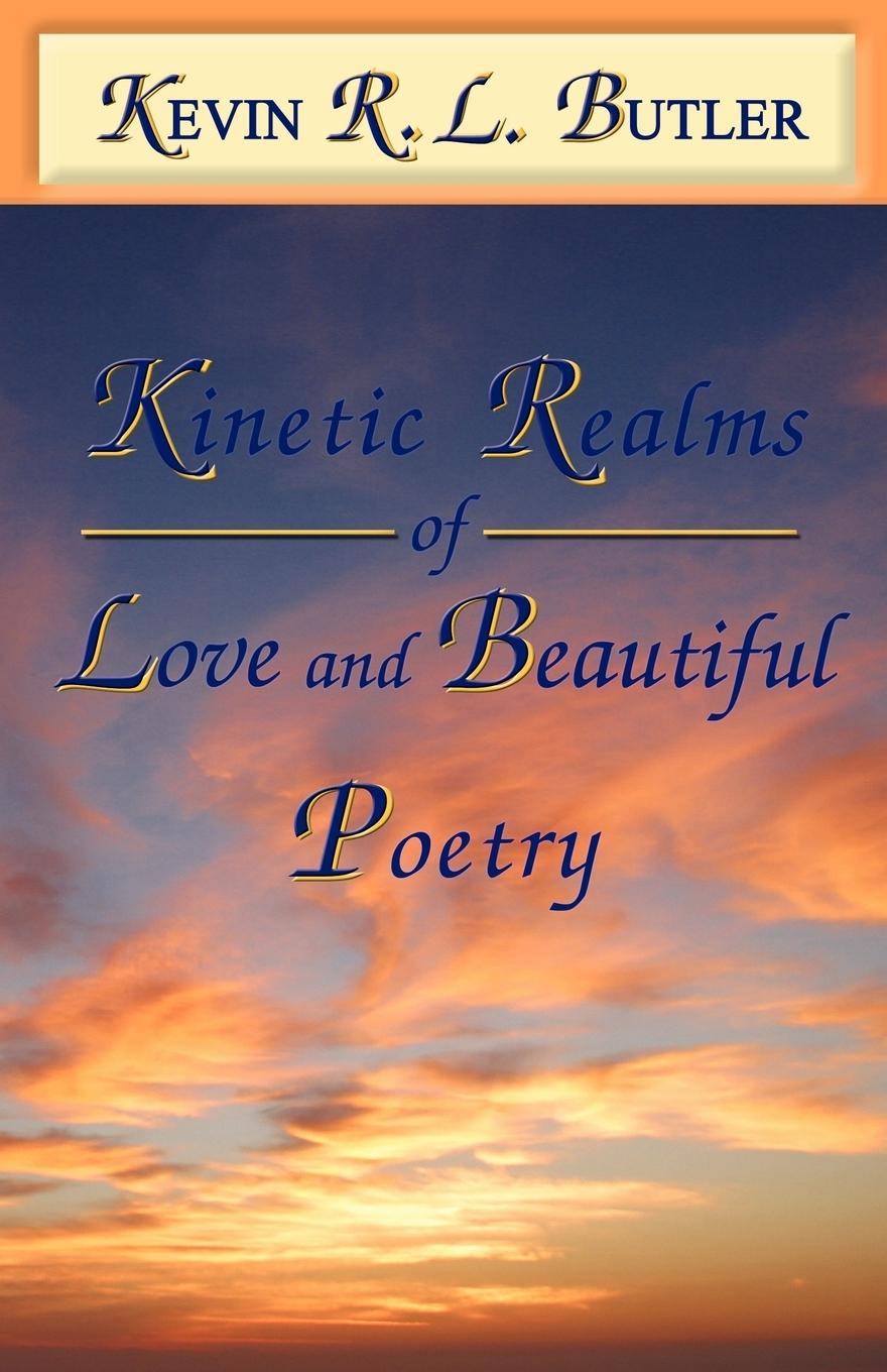 Vorderes Coverbild Kinetic Realms of Love & Beautiful Poetry