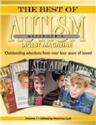 Vorderes Coverbild The Best of Autism Asperger's Digest Magazine, Volume: Outstanding Selections from Over Four Years of Issues!